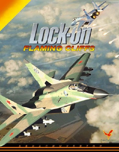 Горячие Скалы / Lock On: Flaming Cliffs v1.1 (PC/2005/Rus)